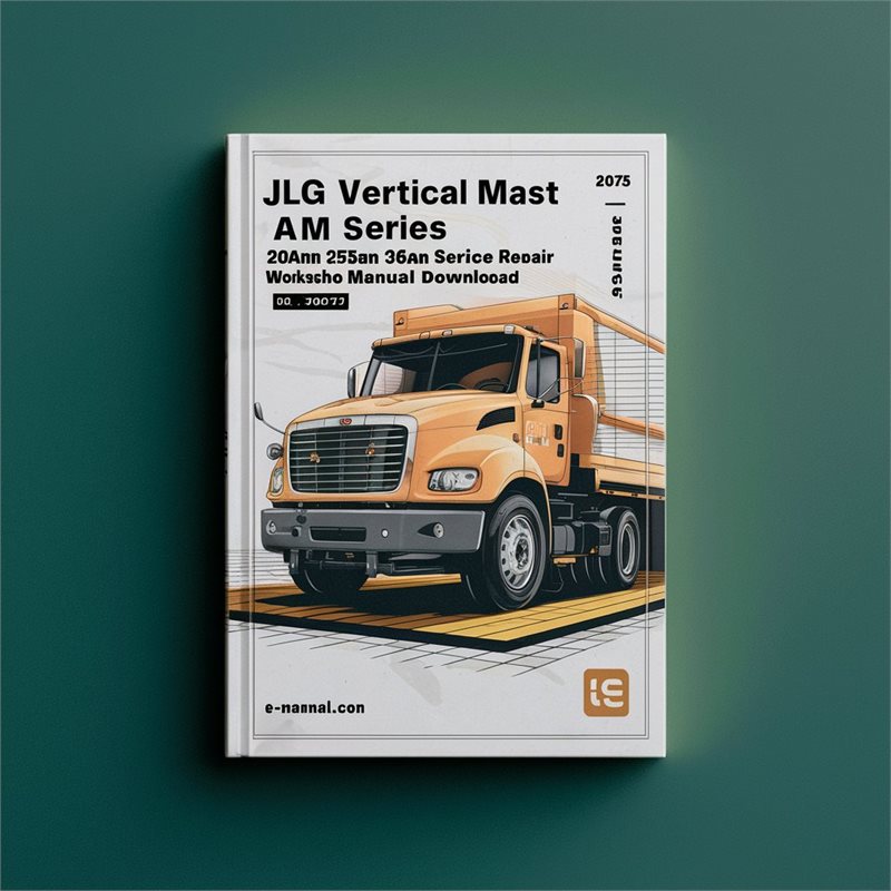 JLG Vertical Mast AM Series 20AM 25AM 30AM 36AM 41AM Service Repair Workshop Manual (P/N:3120752)