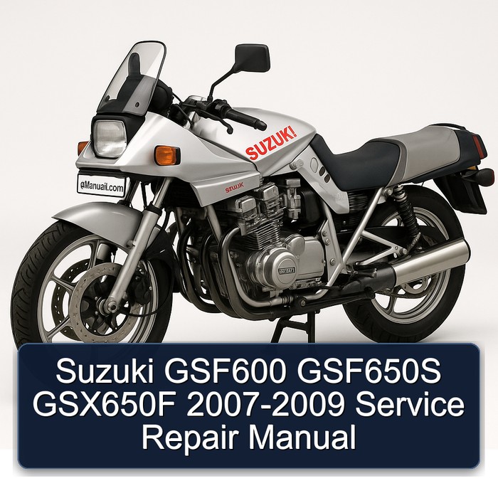 Suzuki GSF600 GSF650S GSX650F 2007-2009 Service Repair Manual