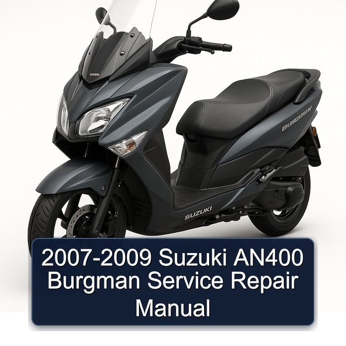2007-2009 Suzuki AN400 Burgman Service Repair Manual