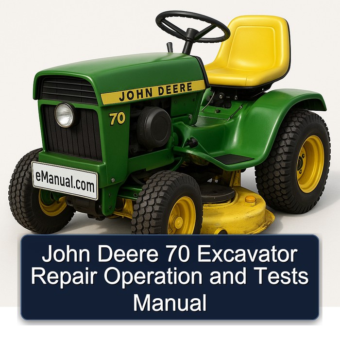 John Deere 70 Excavator Repair Operation and Tests Manual