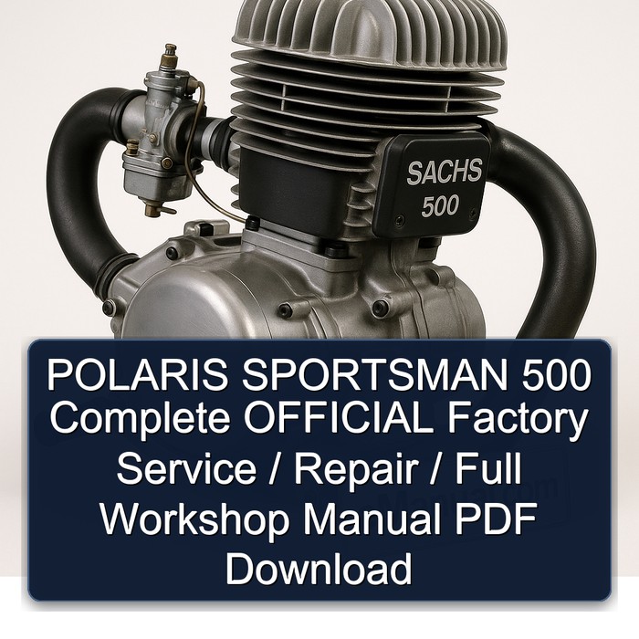 POLARIS SPORTSMAN 500 Complete OFFICIAL Factory Service / Repair / Full Workshop Manual PDF Download
