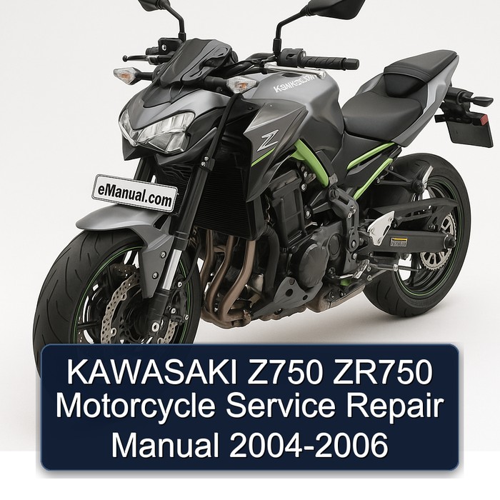KAWASAKI Z750 ZR750 Motorcycle Service Repair Manual 2004-2006