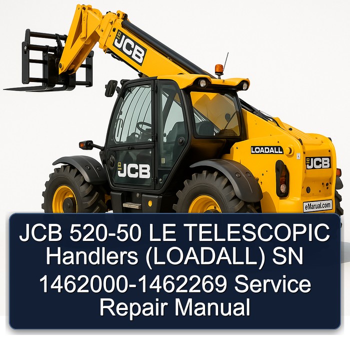 JCB 520-50 LE TELESCOPIC Handlers (LOADALL) SN 1462000-1462269 Service Repair Manual