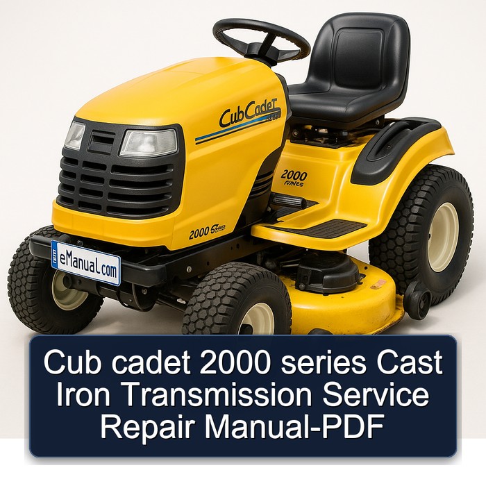 Cub cadet 2000 series Cast Iron Transmission Service Repair Manual-PDF