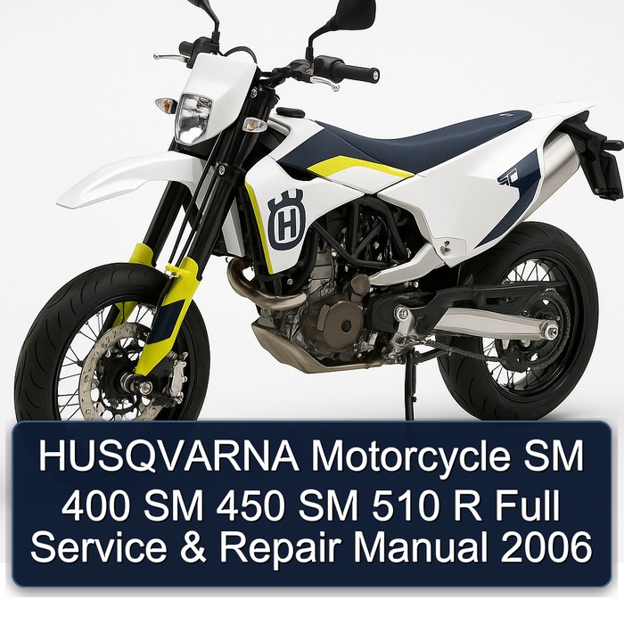 HUSQVARNA Motorcycle SM 400 SM 450 SM 510 R Full Service & Repair Manual 2006