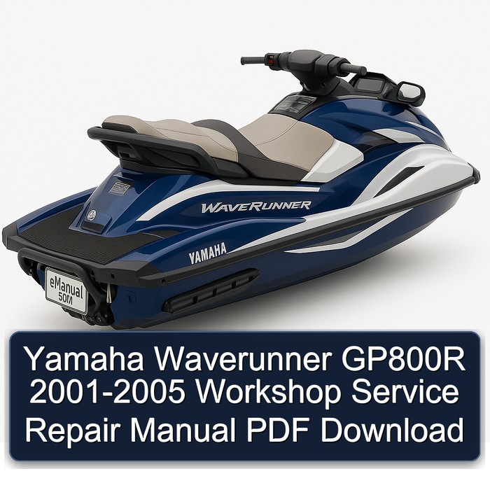 Yamaha Waverunner GP800R 2001-2005 Workshop Service Repair Manual PDF Download