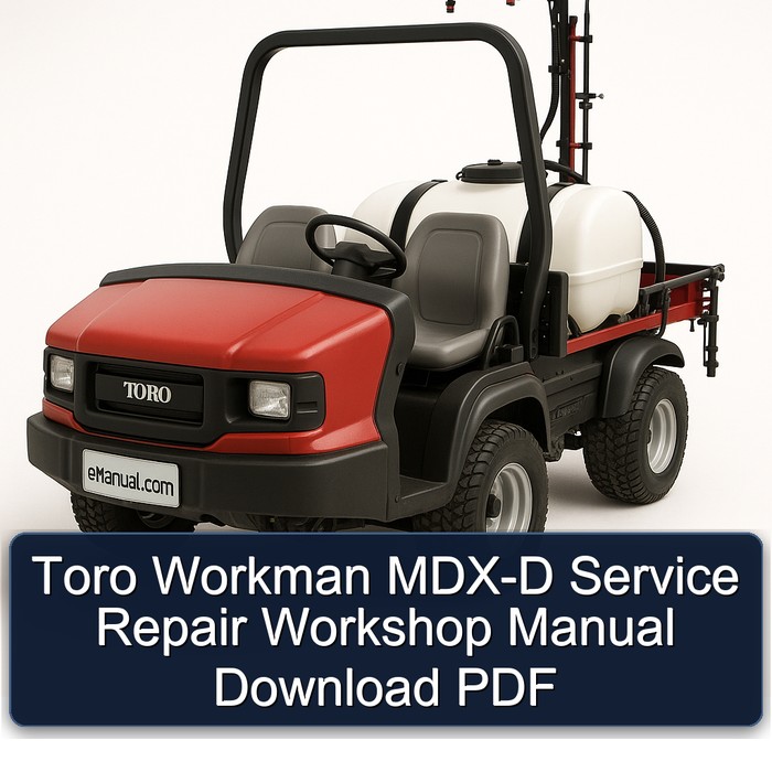 Toro Workman MDX-D Service Repair Workshop Manual Download PDF