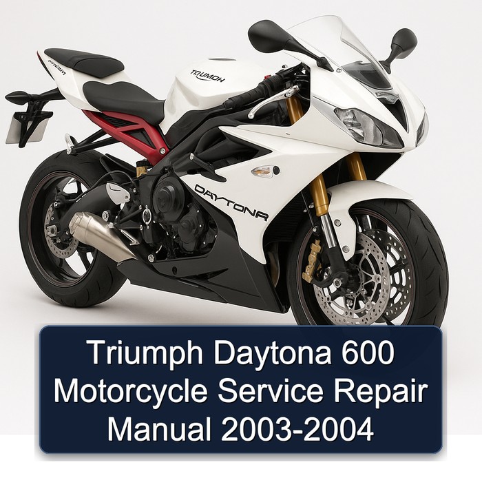 Triumph Daytona 600 Motorcycle Service Repair Manual 2003-2004