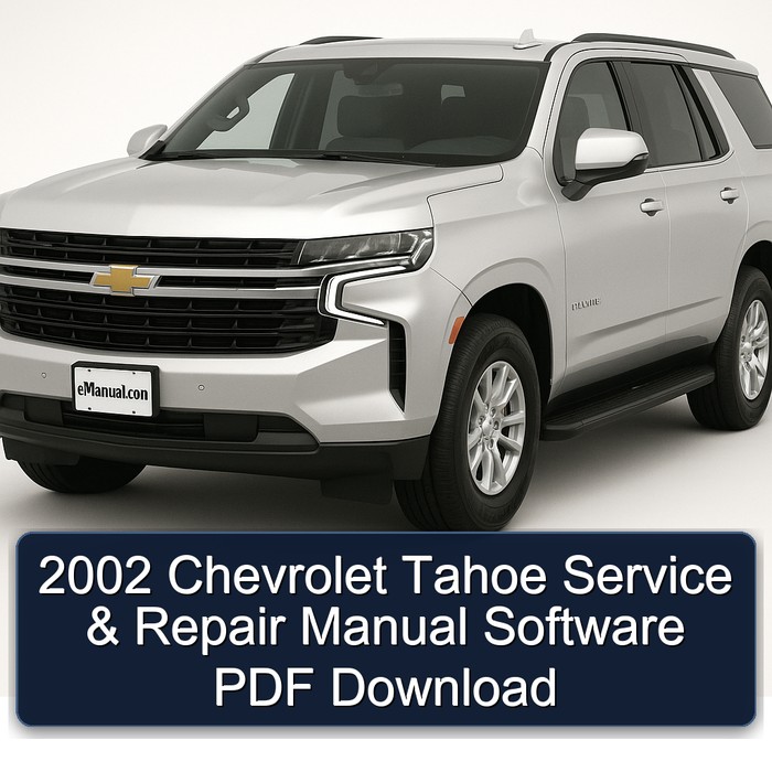 2002 Chevrolet Tahoe Service & Repair Manual Software PDF Download