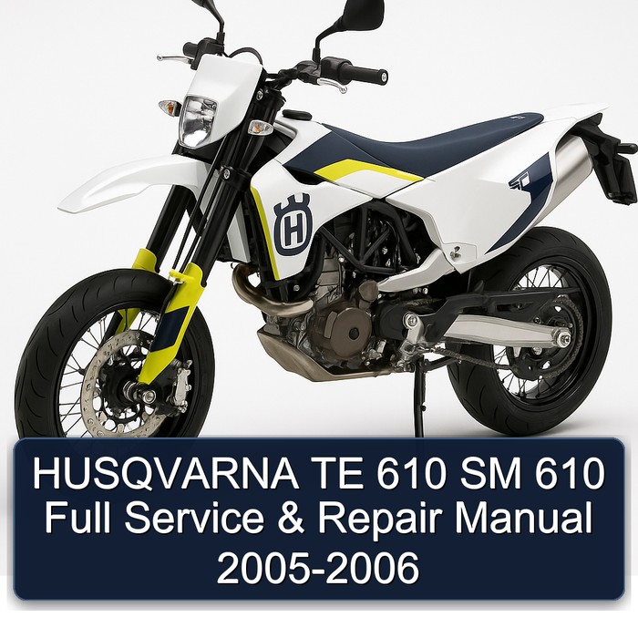 HUSQVARNA TE 610 SM 610 Full Service & Repair Manual 2005-2006