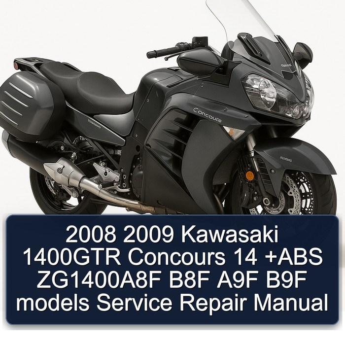 2008 2009 Kawasaki 1400GTR Concours 14 +ABS ZG1400A8F B8F A9F B9F models Service Repair Manual