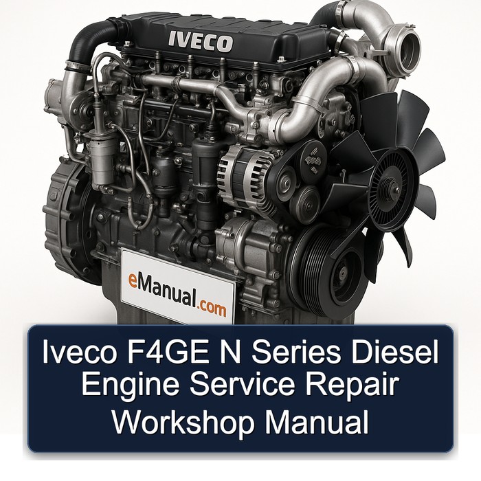 Iveco F4GE N Series Diesel Engine Service Repair Workshop Manual