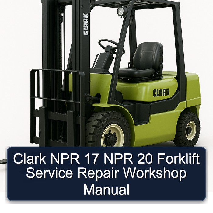 Clark NPR 17 NPR 20 Forklift Service Repair Workshop Manual