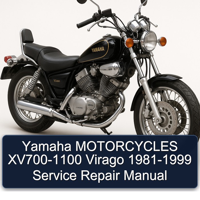 Yamaha MOTORCYCLES XV700-1100 Virago 1981-1999 Service Repair Manual