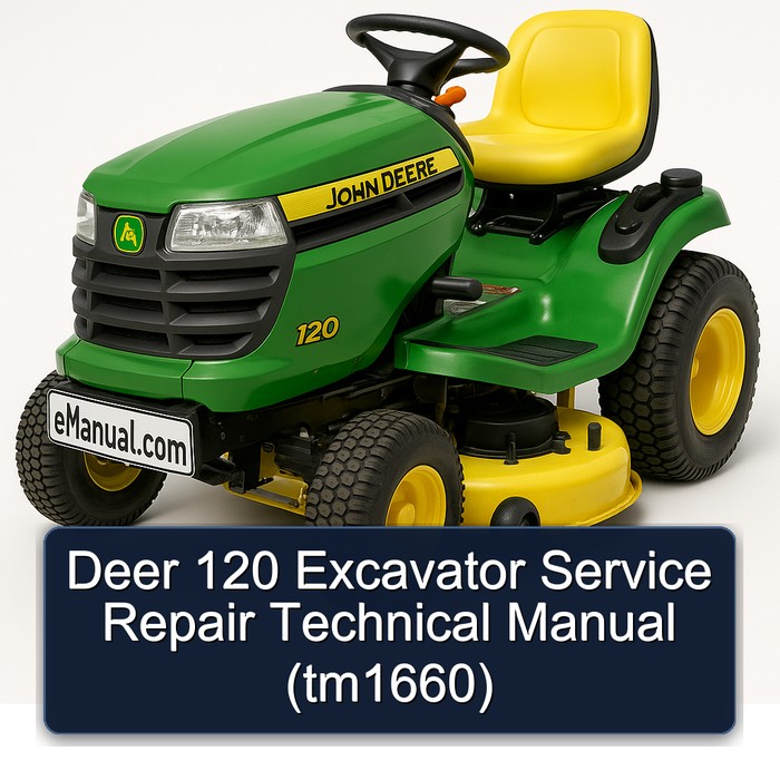 Deer 120 Excavator Service Repair Technical Manual (tm1660)