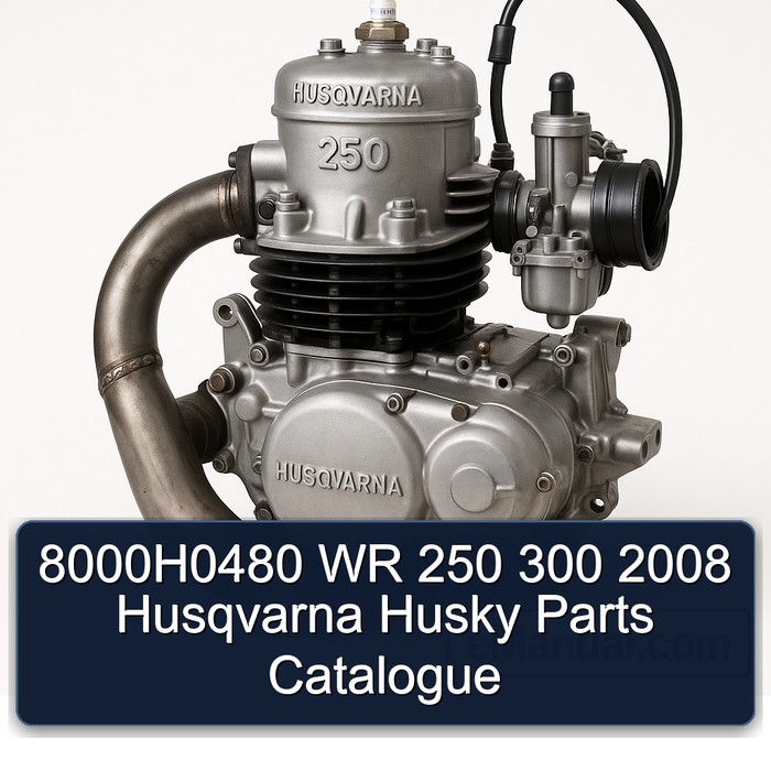 8000H0480 WR 250 300 2008 Husqvarna Husky Parts Catalogue