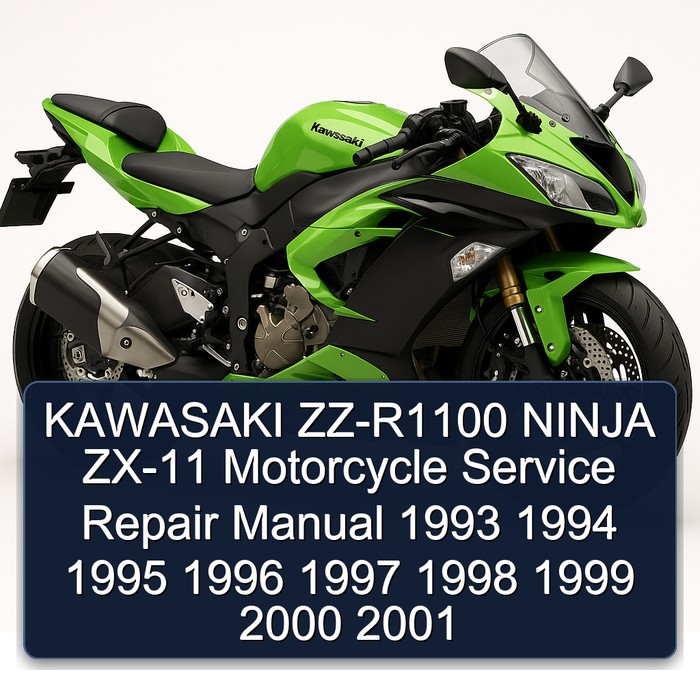 KAWASAKI ZZ-R1100 NINJA ZX-11 Motorcycle Service Repair Manual 1993 1994 1995 1996 1997 1998 1999 2000 2001
