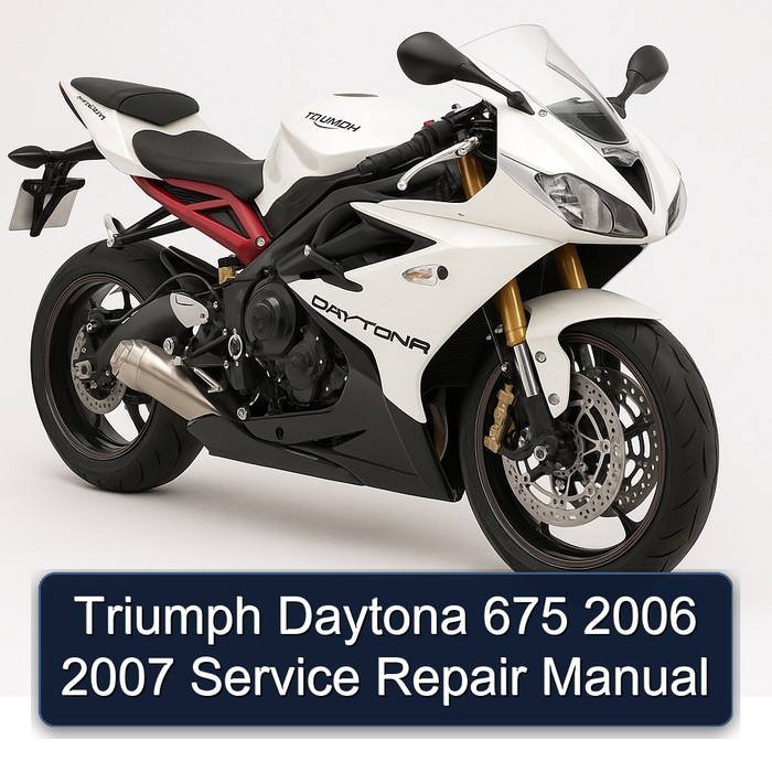 Triumph Daytona 675 2006 2007 Service Repair Manual