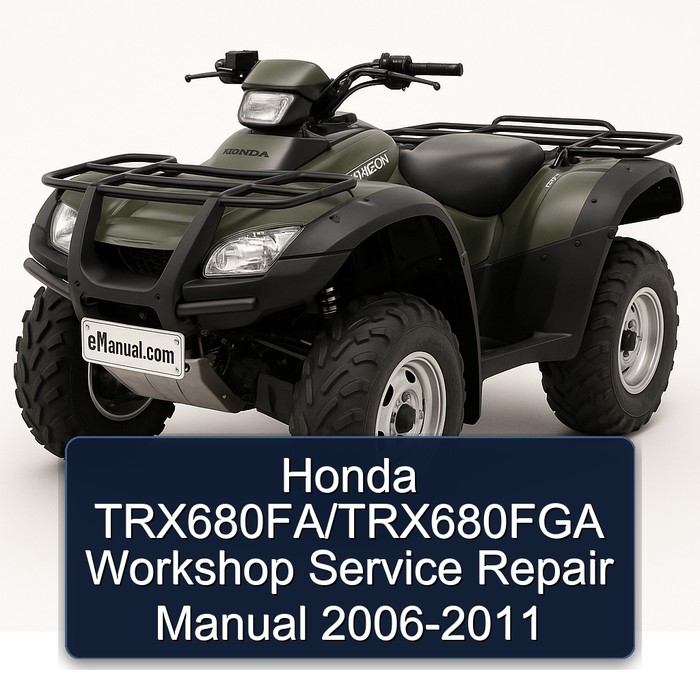 Honda TRX680FA/TRX680FGA Workshop Service Repair Manual 2006-2011