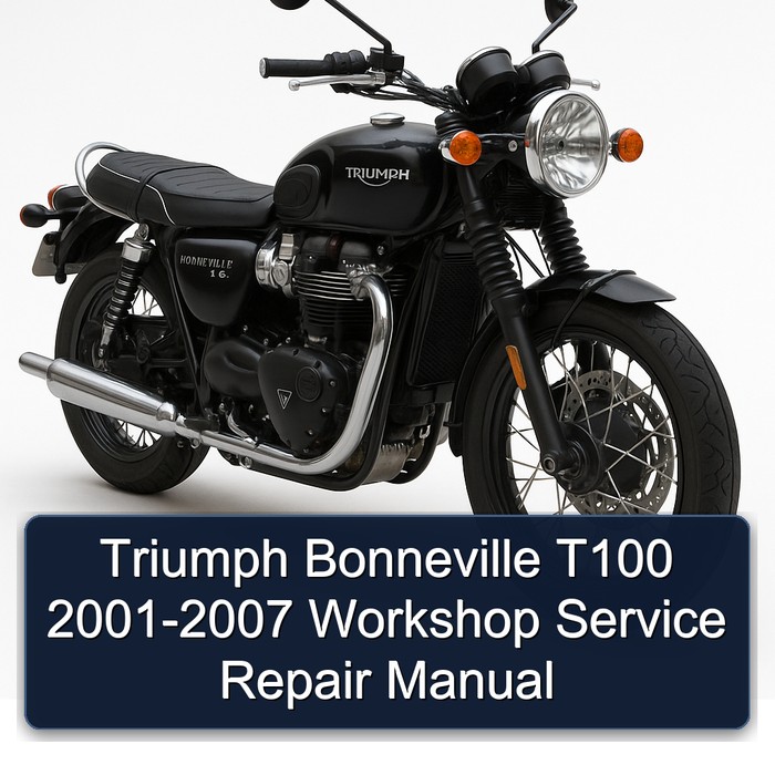 Triumph Bonneville T100 2001-2007 Workshop Service Repair Manual