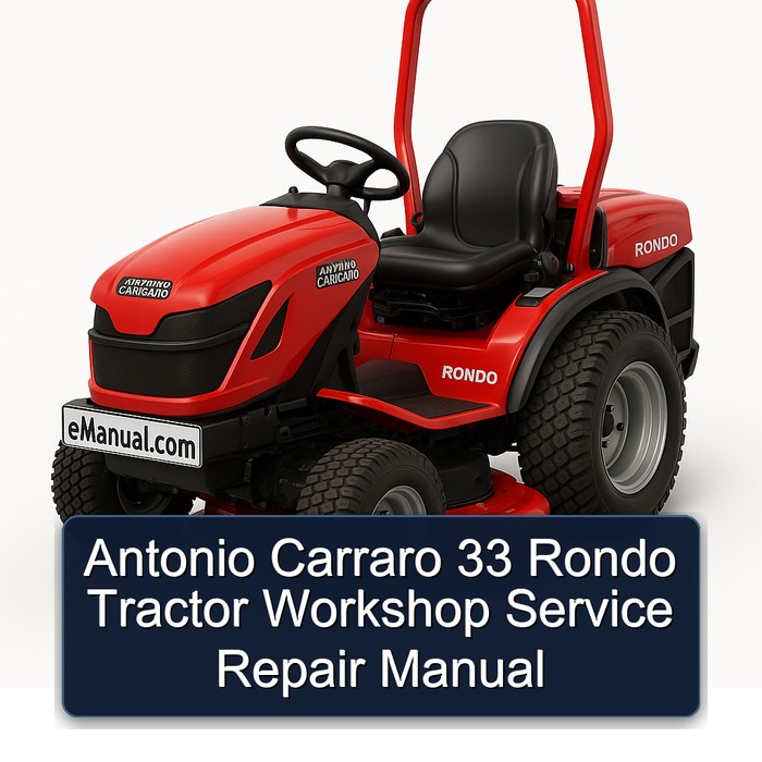 Antonio Carraro 33 Rondo Tractor Workshop Service Repair Manual