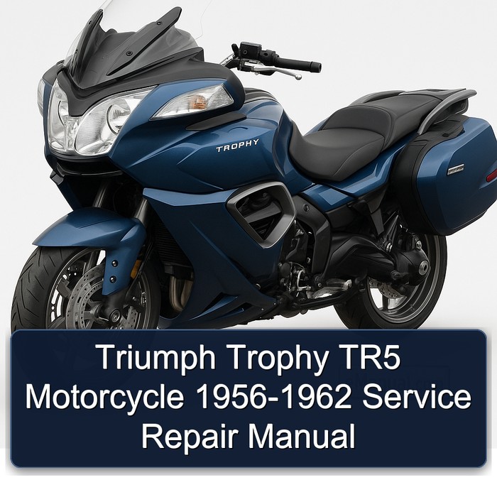 Triumph Trophy TR5 Motorcycle 1956-1962 Service Repair Manual