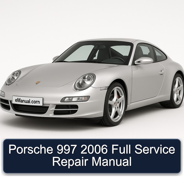 Porsche 997 2006 Full Service Repair Manual