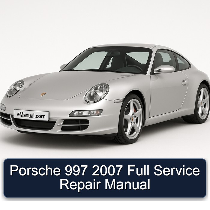 Porsche 997 2007 Full Service Repair Manual