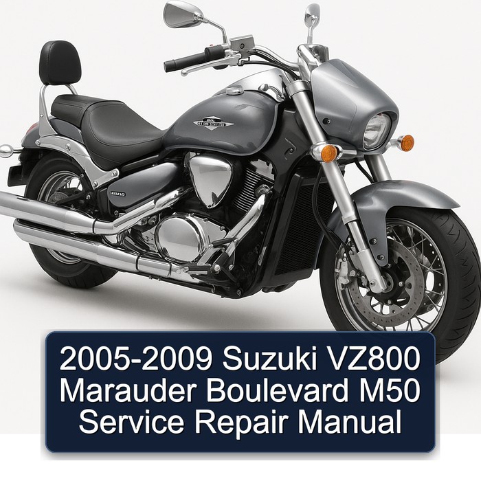 2005-2009 Suzuki VZ800 Marauder Boulevard M50 Service Repair Manual