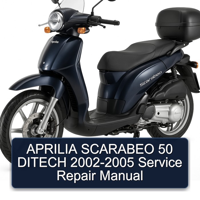 APRILIA SCARABEO 50 DITECH 2002-2005 Service Repair Manual