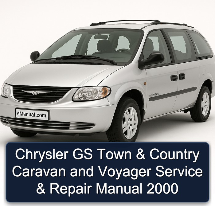 Chrysler GS Town & Country Caravan and Voyager Service & Repair Manual 2000