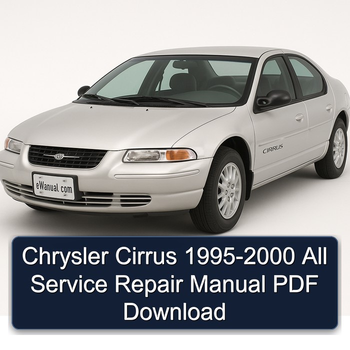 Chrysler Cirrus 1995-2000 All Service Repair Manual PDF Download