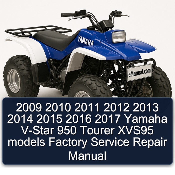 2009 2010 2011 2012 2013 2014 2015 2016 2017 Yamaha V-Star 950 Tourer XVS95 models Factory Service Repair Manual