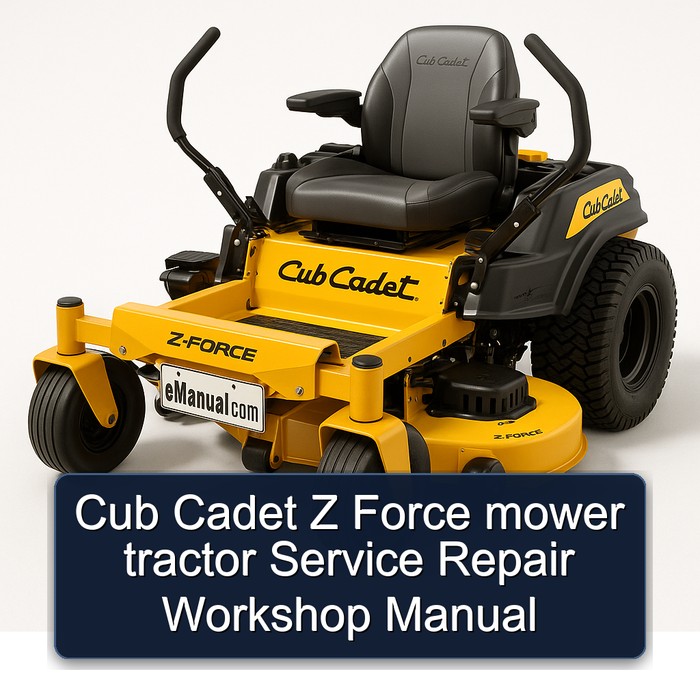 Cub Cadet Z Force mower tractor Service Repair Workshop Manual