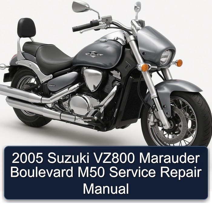 2005 Suzuki VZ800 Marauder Boulevard M50 Service Repair Manual
