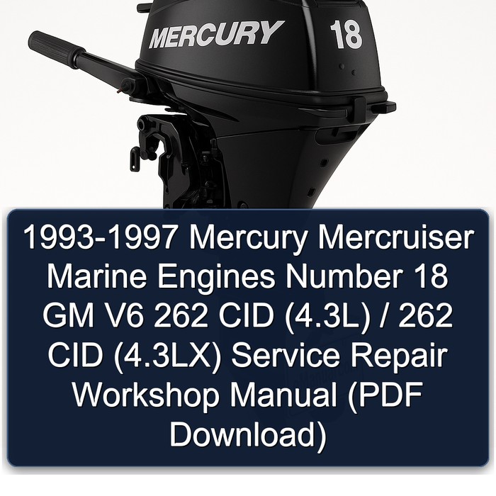 1993-1997 Mercury Mercruiser Marine Engines Number 18 GM V6 262 CID (4.3L) / 262 CID (4.3LX) Service Repair Workshop Manual (PDF Download)