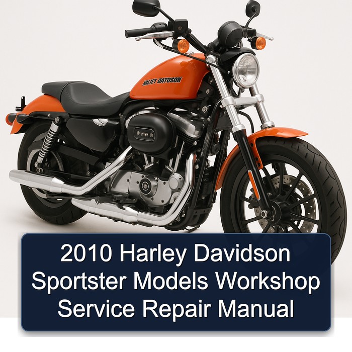 2010 Harley Davidson Sportster Models Workshop Service Repair Manual