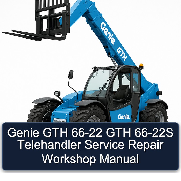 Genie GTH 66-22 GTH 66-22S Telehandler Service Repair Workshop Manual