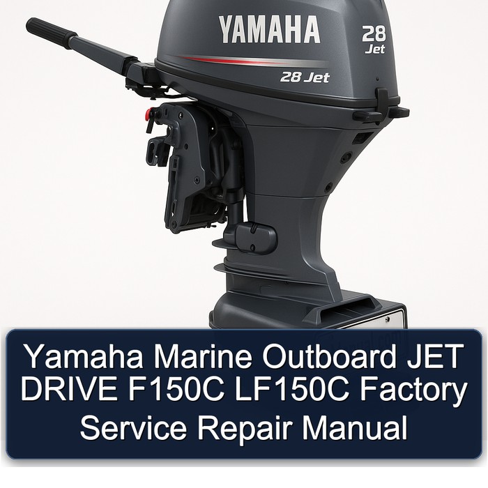 Yamaha Marine Outboard JET DRIVE F150C LF150C Factory Service Repair Manual