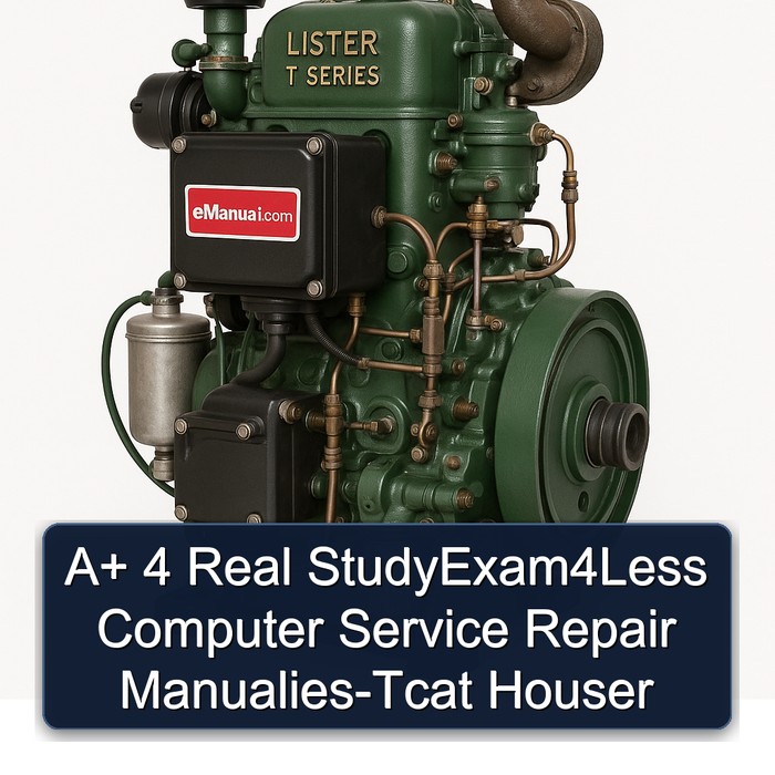 A+ 4 Real StudyExam4Less Computer Service Repair Manualies-Tcat Houser