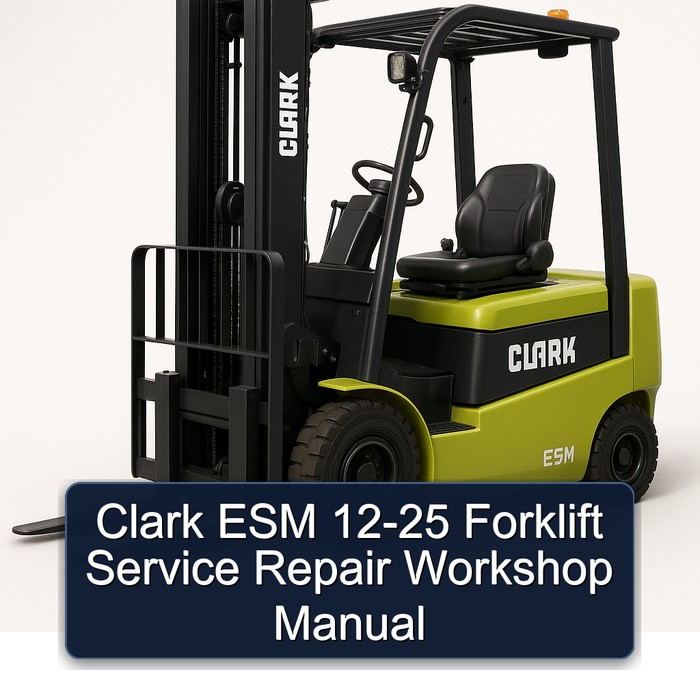 Clark ESM 12-25 Forklift Service Repair Workshop Manual