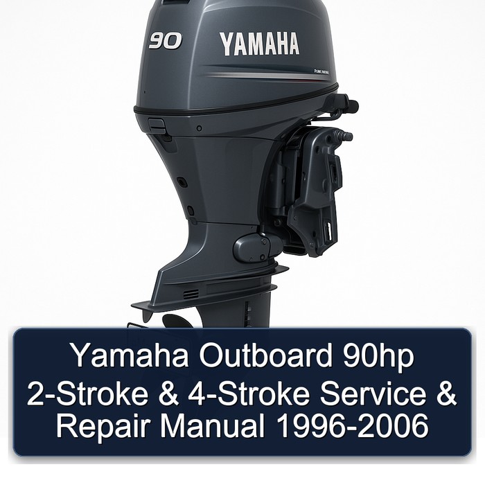 Yamaha Outboard 90hp 2-Stroke & 4-Stroke Service & Repair Manual 1996-2006