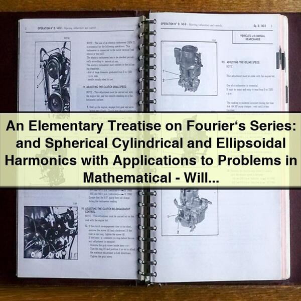 An Elementary Treatise on Fourier's Series and Harmonics by William Elwood Byerly