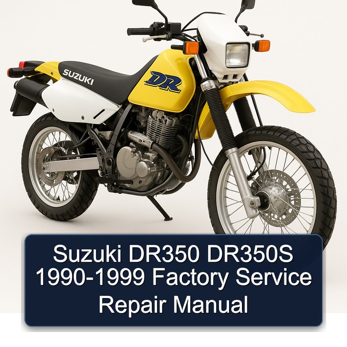 Suzuki DR350 DR350S 1990-1999 Factory Service Repair Manual