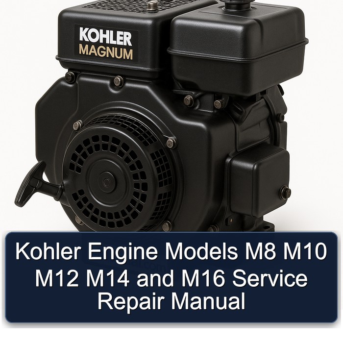 Kohler Engine Models M8 M10 M12 M14 and M16 Service Repair Manual