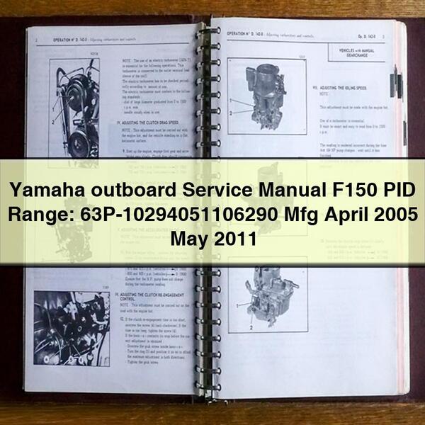 Yamaha outboard Service Repair Manual F150 PID Range: 63P-10294051106290 Mfg April 2005 May 2011