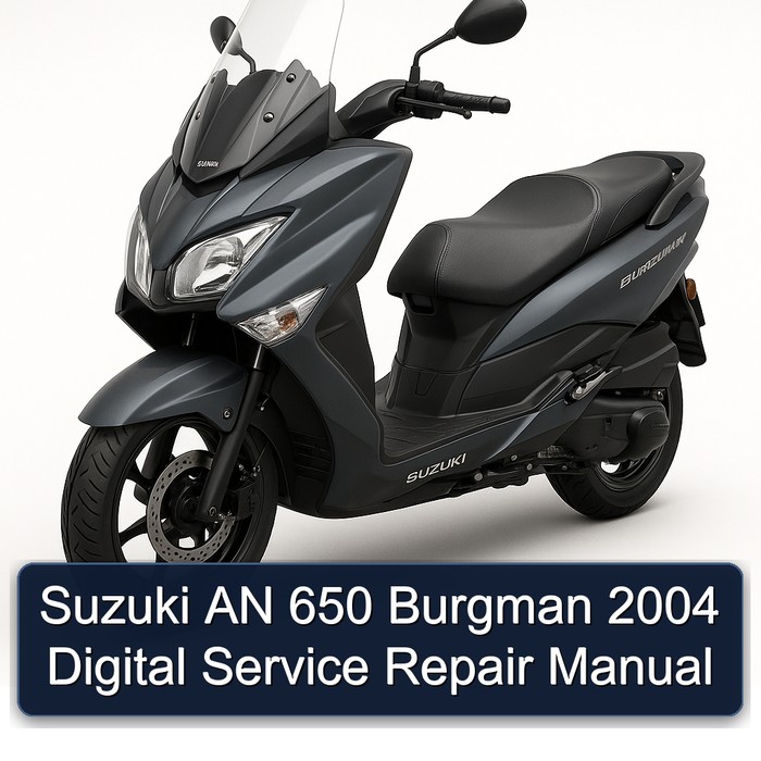 Suzuki AN 650 Burgman 2004 Digital Service Repair Manual