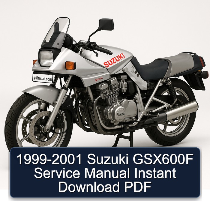 1999-2001 Suzuki GSX600F Service Manual Instant Download PDF