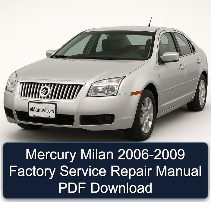 Mercury Milan 2006-2009 Factory Service Repair Manual PDF Download