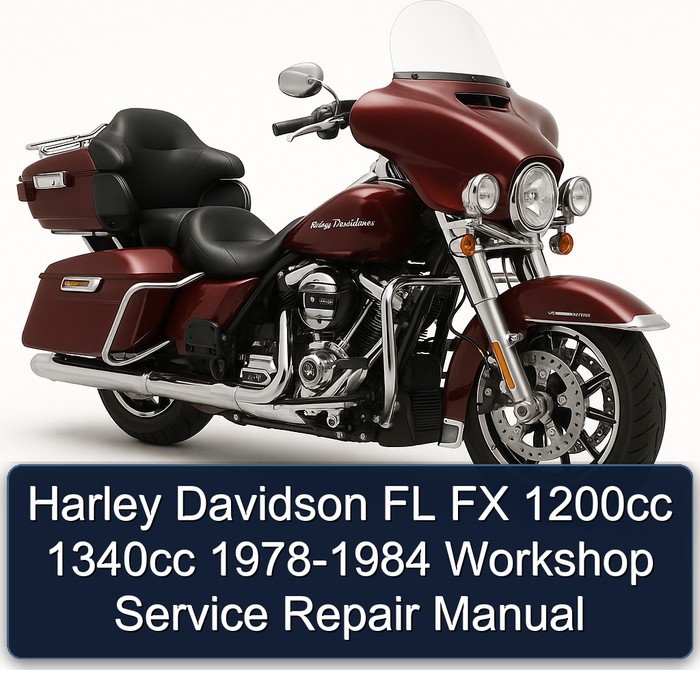 Harley Davidson FL FX 1200cc 1340cc 1978-1984 Workshop Service Repair Manual